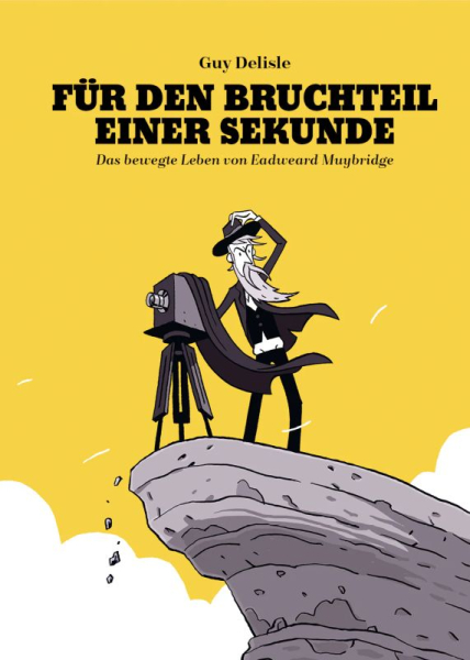 Für den Bruchteil einer Sekunde – Das bewegte Leben von Eadweard Muybridge